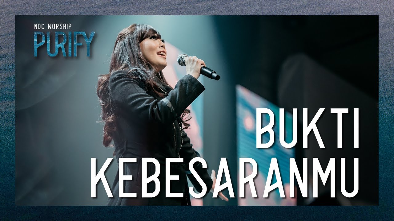 NDC Worship - Bukti KebesaranMu (Official Music Video - Purify Album) backdrop