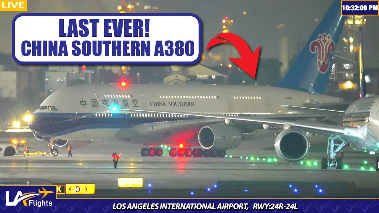 LAST EVER China Southern A380 at LAX