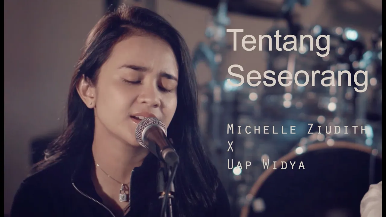 Michelle Ziudith Cover - Tentang Seseorang Ft Uap Widya
