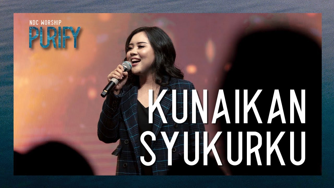 NDC Worship - Kunaikkan Syukurku background