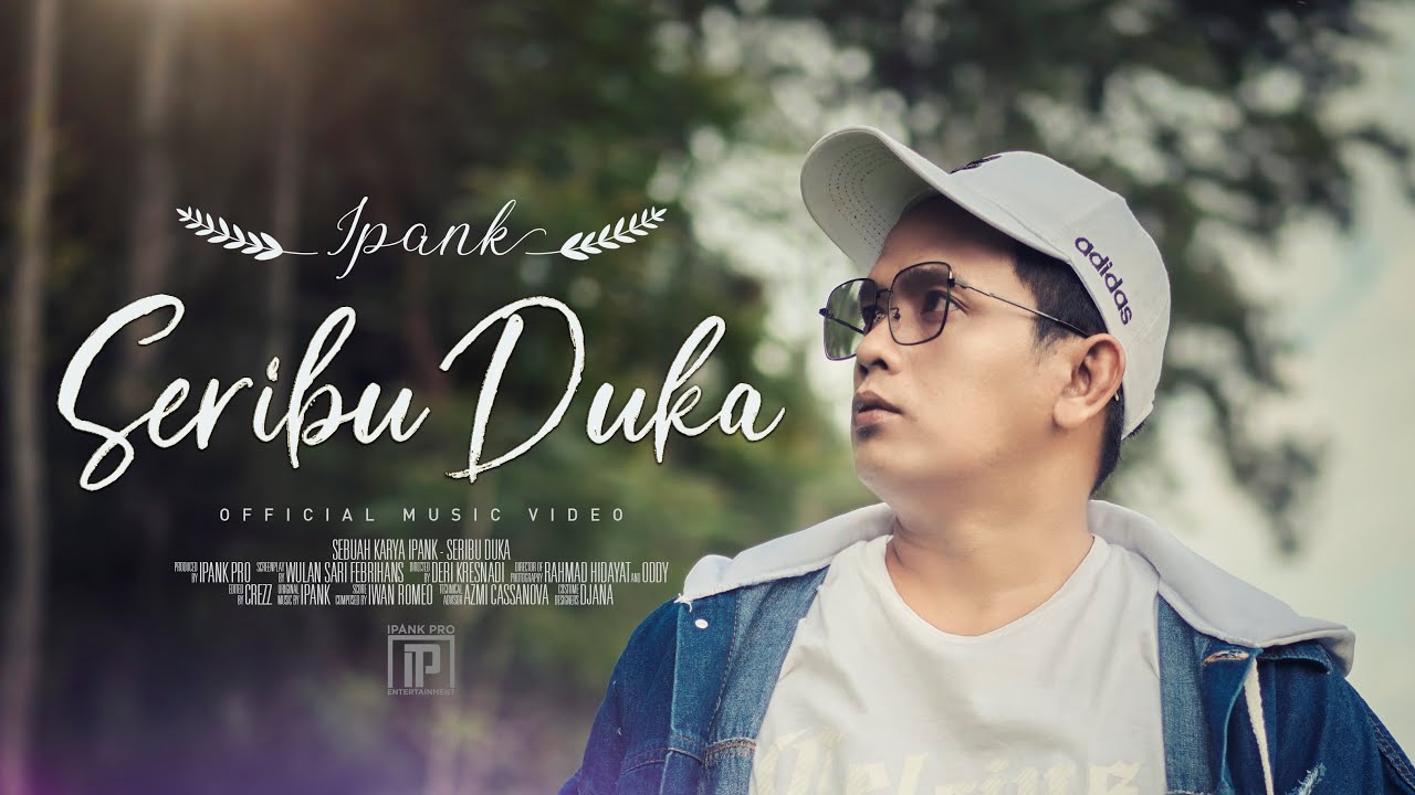 IPANK - Seribu Duka (Official Music Video) background