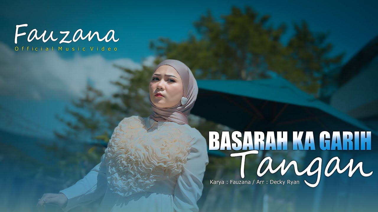 Fauzana - Basarah Ka Garih Tangan (Official Music Video)