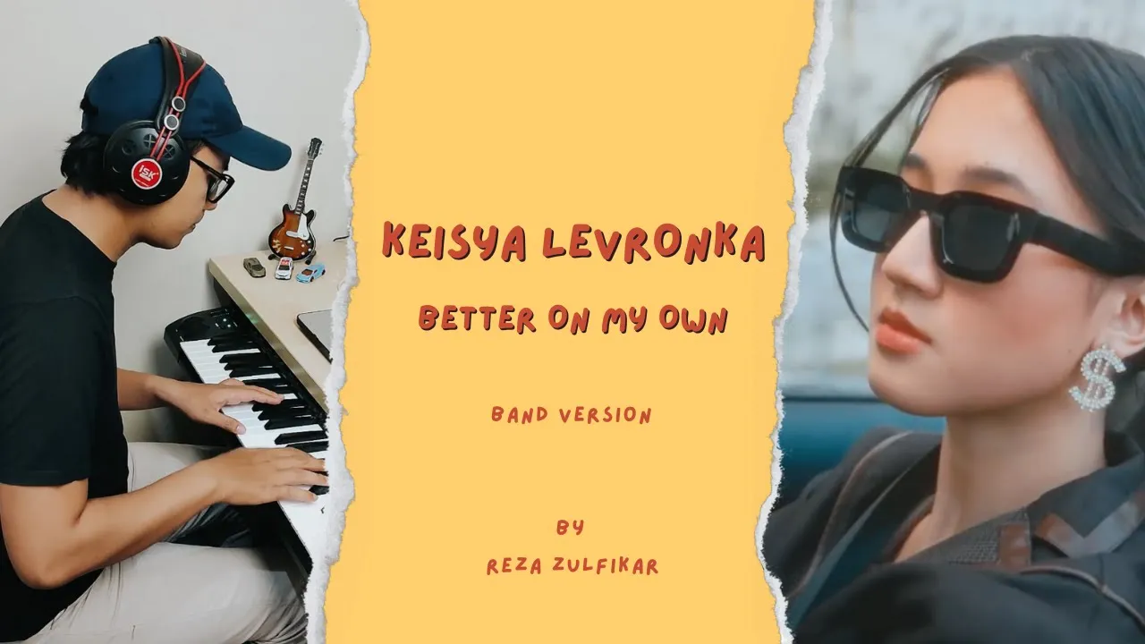 KEISYA LEVRONKA - Better On My Own || Band Version by Reza Zulfikar background