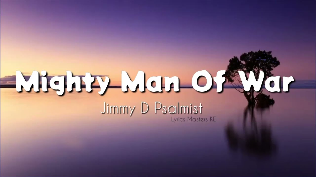 Jimmy D Psalmist - Mighty Man Of War 「Lyrics 」#jimmydpsalmist background