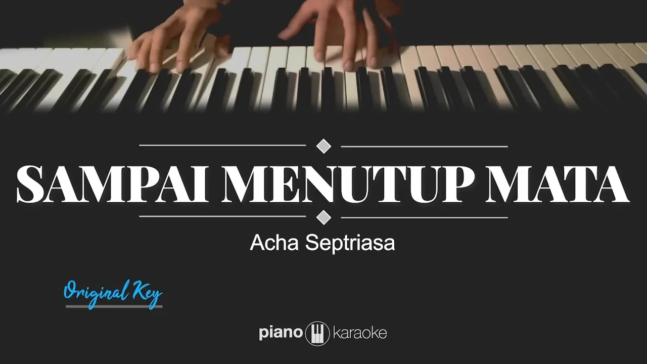 Sampai Menutup Mata - Acha Septriasa (PIANO KARAOKE INSTRUMENTAL COVER) background