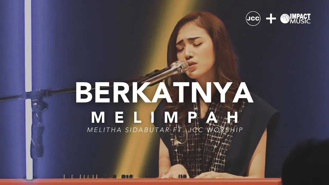 Melitha Sidabutar ft. JCC Worship - 'BerkatNya Melimpah' (Live in Concert from JCC) | PART #2 background