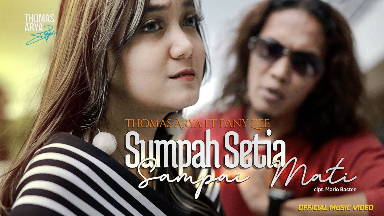 Thomas Arya feat Fany Zee - Sumpah Setia Sampai Mati ( Official Music Video ) background