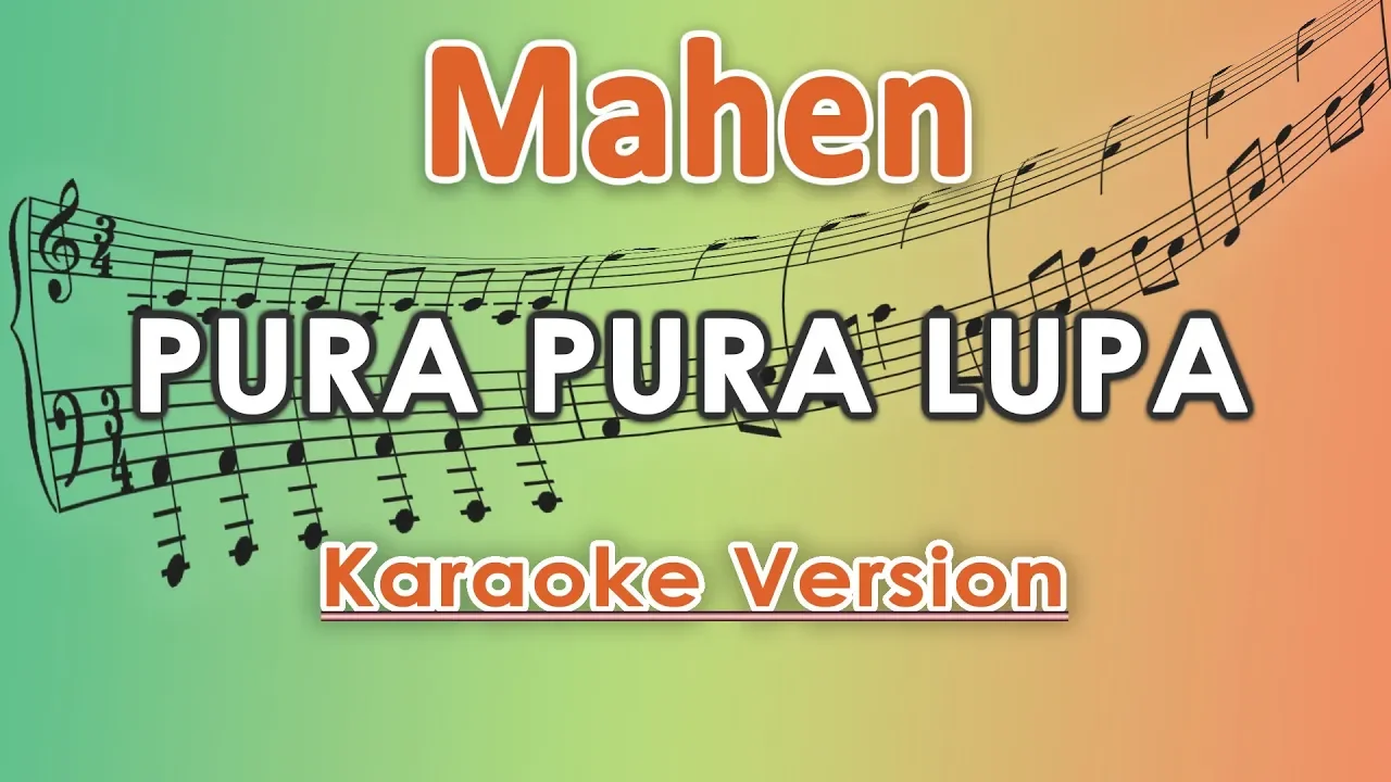 Mahen - Pura Pura Lupa (Karaoke Lirik Tanpa Vokal) by regis background