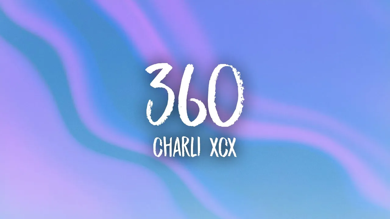 Charli xcx - 360 (Lyrics) background