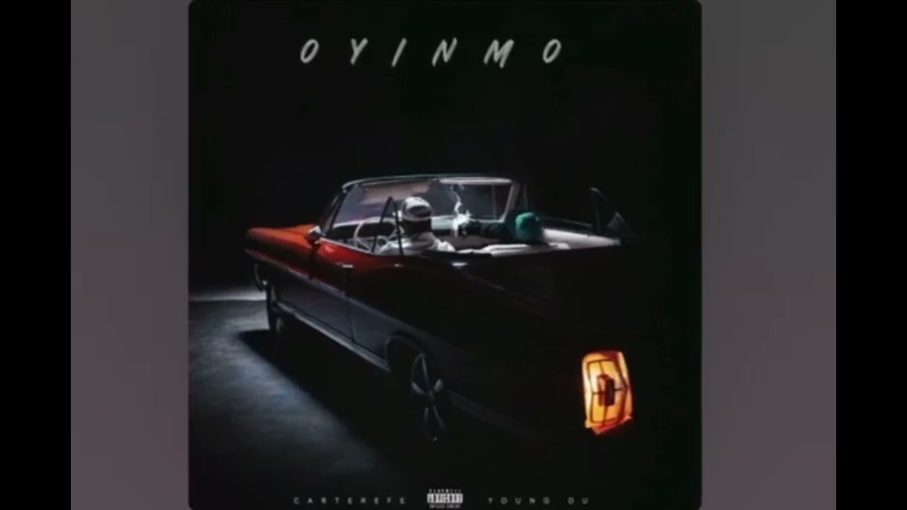 Oyinmo by Young Duu ft Carterefe