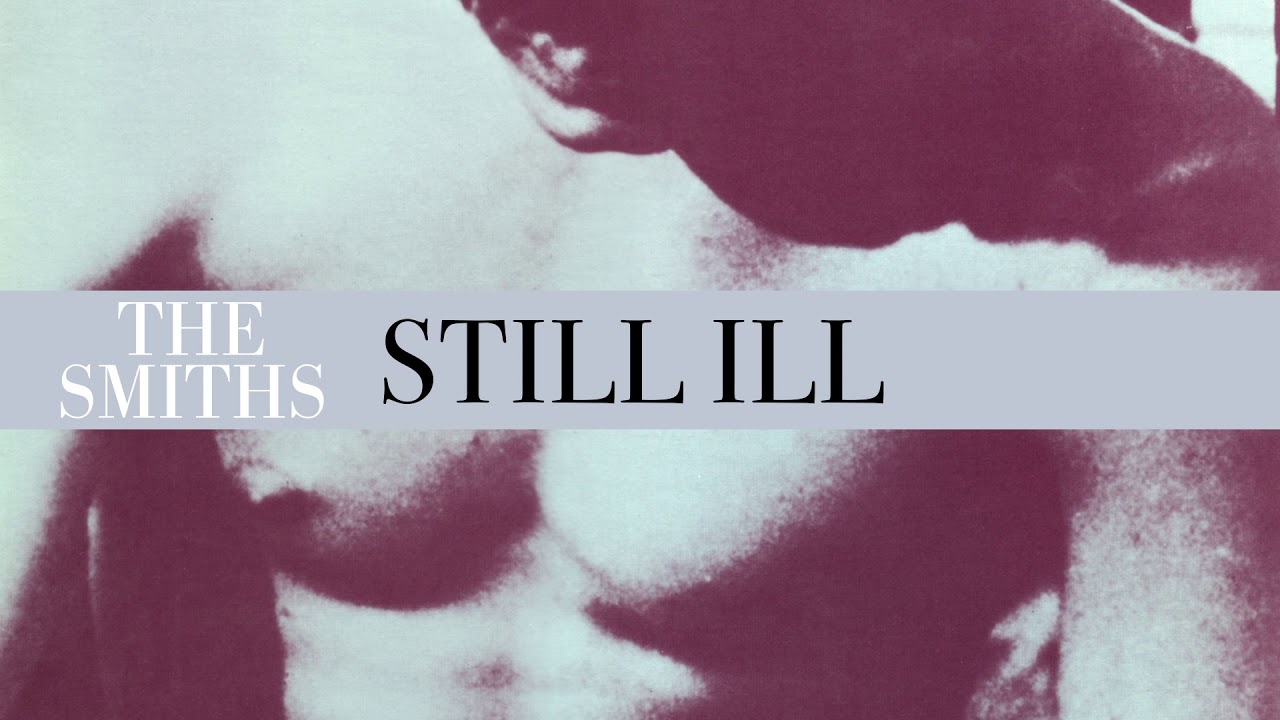 The Smiths - Still Ill (Official Audio) background