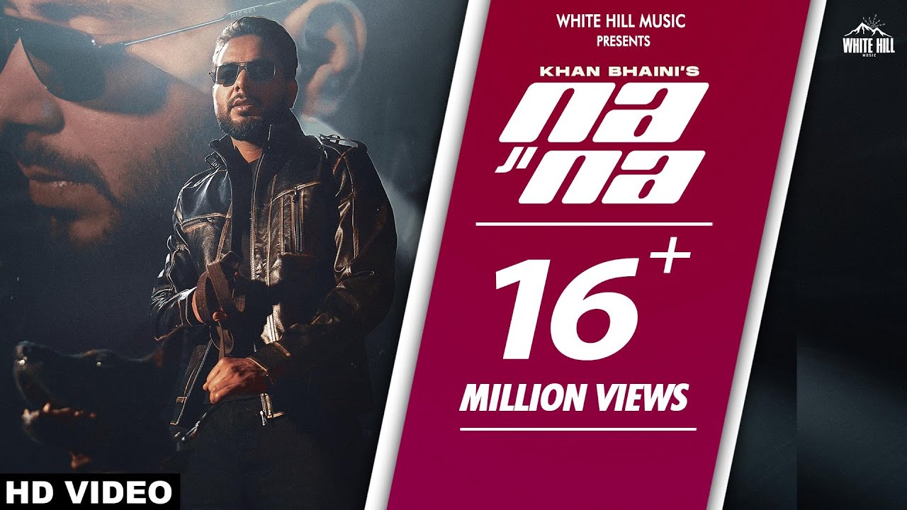 KHAN BHAINI: Na Ji Na (Official Video) | Sycostyle | B2gether Pros | Punjabi Songs