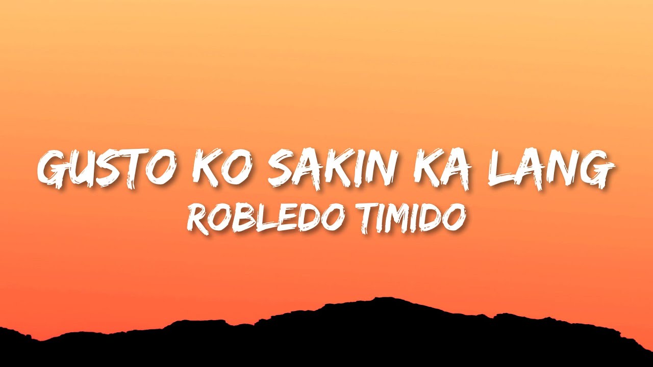 Robledo Timido - Gusto Ko Sakin Ka Lang (Lyrics) backdrop