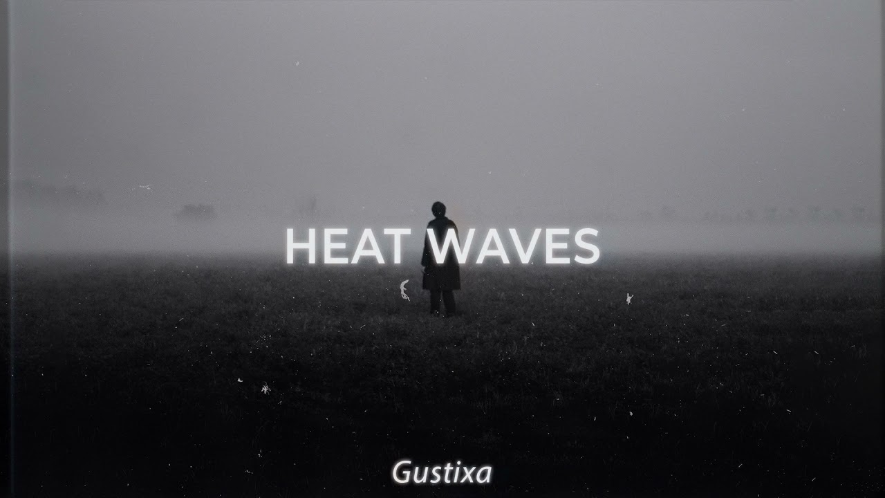 heat waves (Gustixa Remix) background