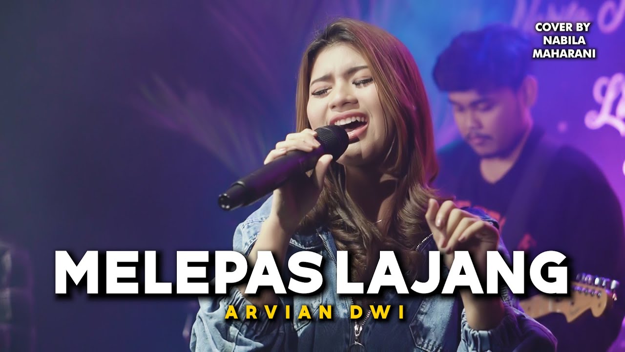 MELEPAS LAJANG - ARVIAN DWI FT. TRI SUAKA | Cover by Nabila Maharani with NM Boys background