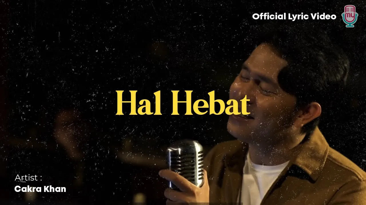Cakra Khan - Hal Hebat (Official Lyric) background
