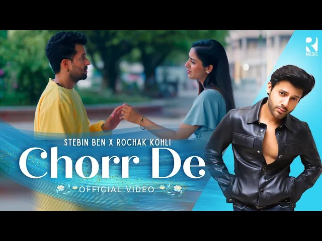 Chorr De (Official Video) | Stebin Ben x Rochak Kohli | Latest Hindi Song 2023 backdrop