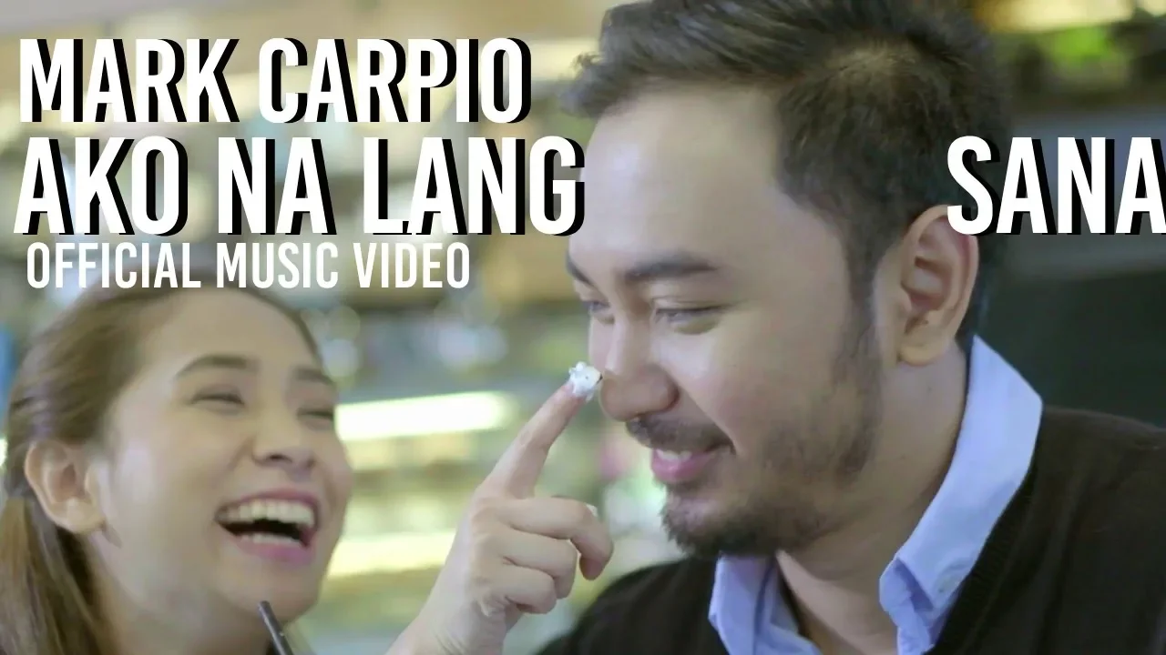 Ako Na Lang Sana | Mark Carpio (Official Music Video) background