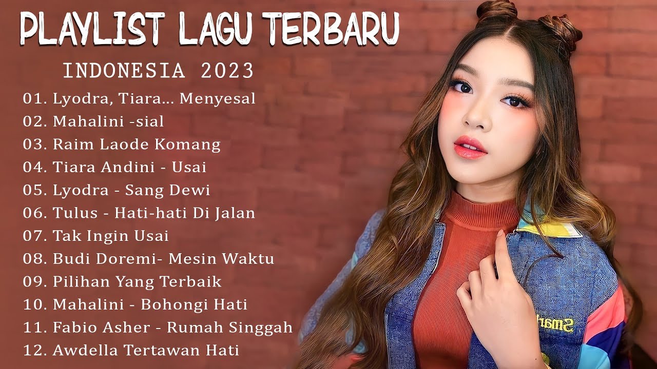 Tiara Andini ,Mahalini, Lyodra, Keisya Levronka,Raim Laode - Lagu Hits 2023 ~ Lagu Pop Terbaru 2023 poster — similar to KEISYA LEVRONKA - TAK INGIN USAI | TAMI AULIA (15 SONG BEST OF THE BEST TAMI AULIA)
