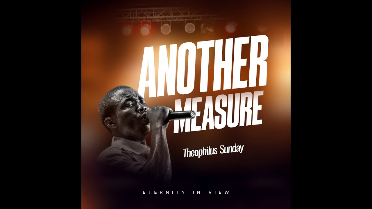 Another Measure - Theophilus Sunday poster — similar to Volume of The Book feat. Theophilus Sunday & Greatman Takit