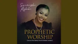 Prophetic Worship (Live at The Liberty Church Global, London)