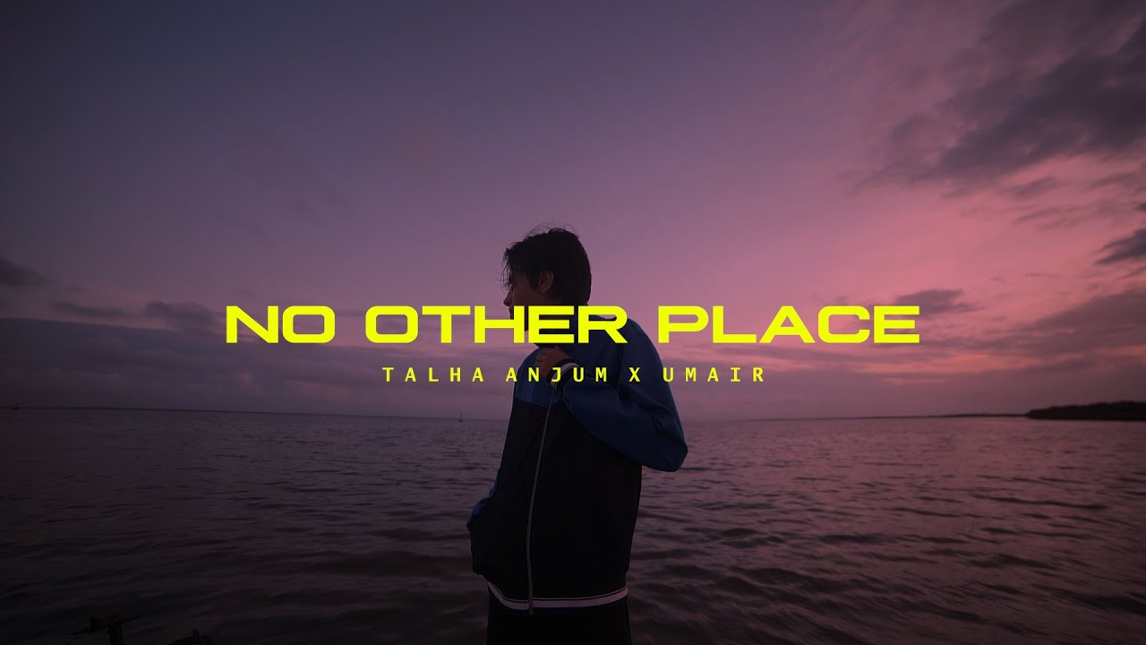Umair & Talha Anjum - No Other Place (Official Music Video) background