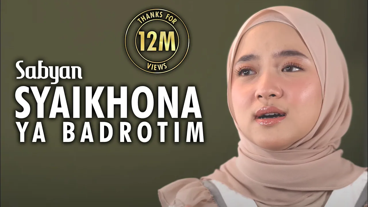 SYAIKHONA ( شَيْخَنَا ) || YA BADROTIM ( يَا بَدْرَ تِمٍّ ) MASHUP - SABYAN