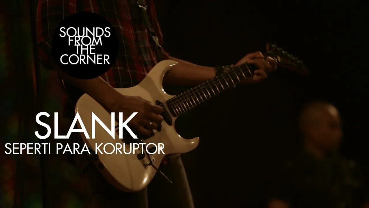 Slank - Seperti Para Koruptor | Sounds From The Corner Live #21 background