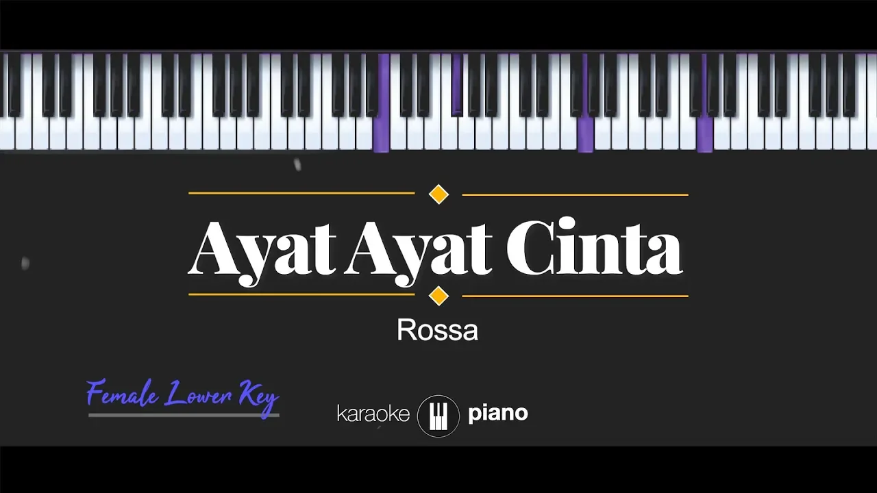 Ayat Ayat CInta (FEMALE LOWER KEY) Rossa (KARAOKE PIANO) background