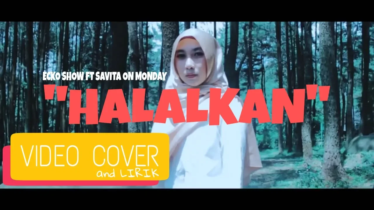 Ecko Show Halalkan ft Savita On Monday - Video Cover N lirik background