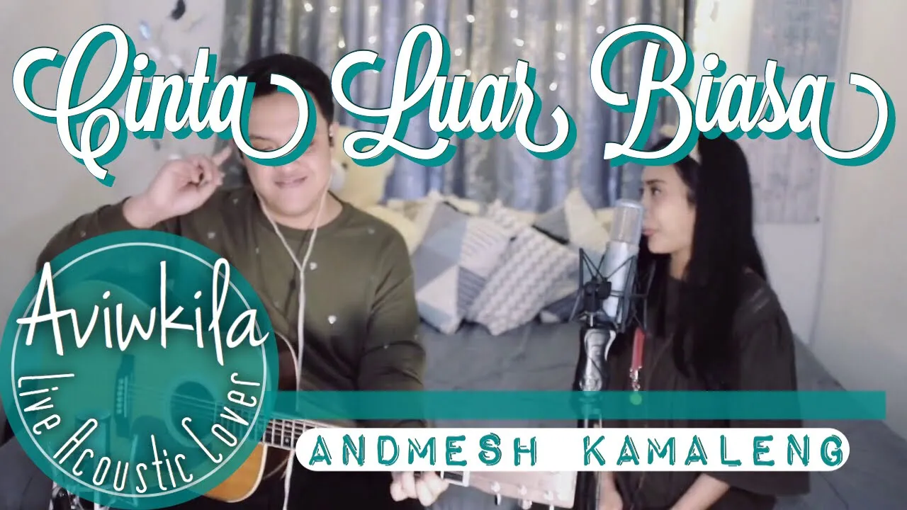 Andmesh Kamaleng - Cinta Luar Biasa (Live Acoustic Cover by Aviwkila)