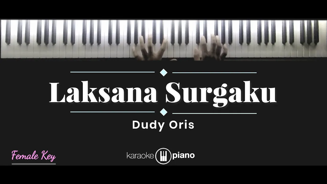 Laksana Surgaku - Dudy Oris (KARAOKE PIANO - FEMALE KEY)