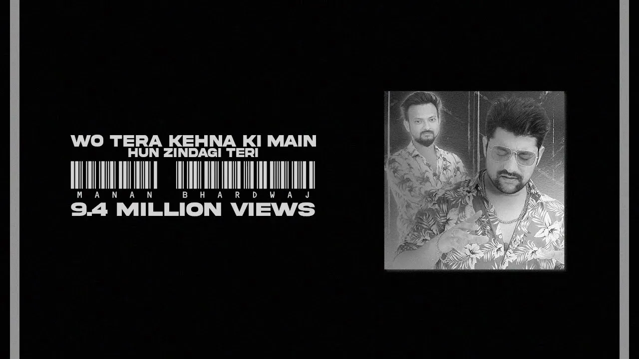 Wo Tera Kehna KI Main Hun Zindagi Teri - Manan Bhardwaj - Sarthak - ORIGINAL SONG background