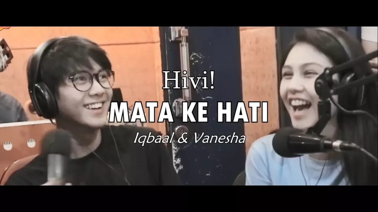 Hivi! - Mata ke Hati Lirik Video (Iqbaal & Vanesha Fan Video) background
