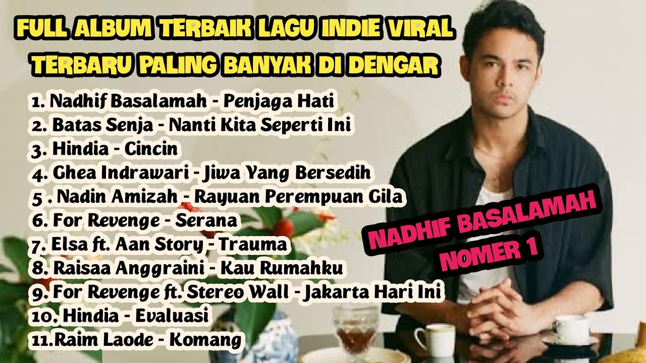 Kumpulan Lagu Indie Populer Terbaru | Nadhif Basalamah, Batas Senja, Hindia, For Revenge, Raim Laode (2023) | Watch on Movi47