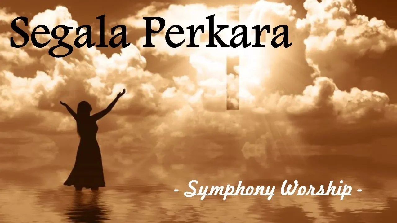 Segala Perkara - Symphony Worship background