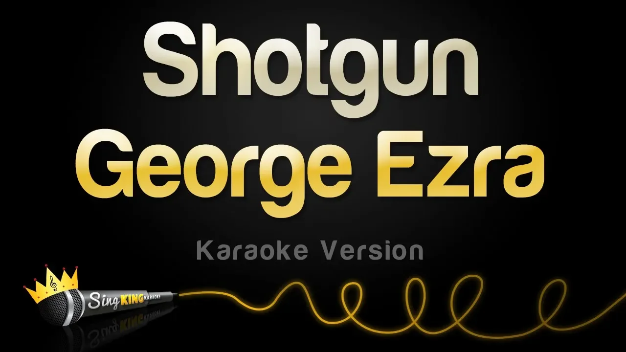 George Ezra - Shotgun (Karaoke Version)