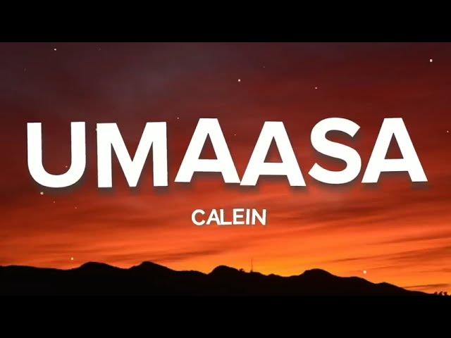 UMAASA CALEIN Lyrics background
