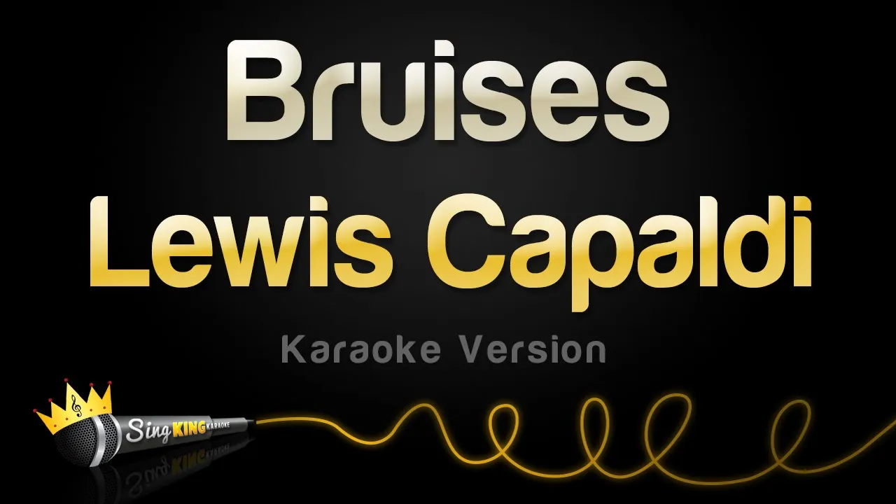 Lewis Capaldi - Bruises (Karaoke Version) background