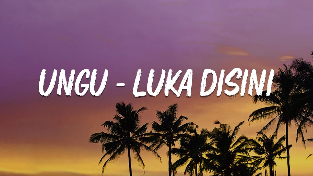 Ungu - Luka Disini - lirik