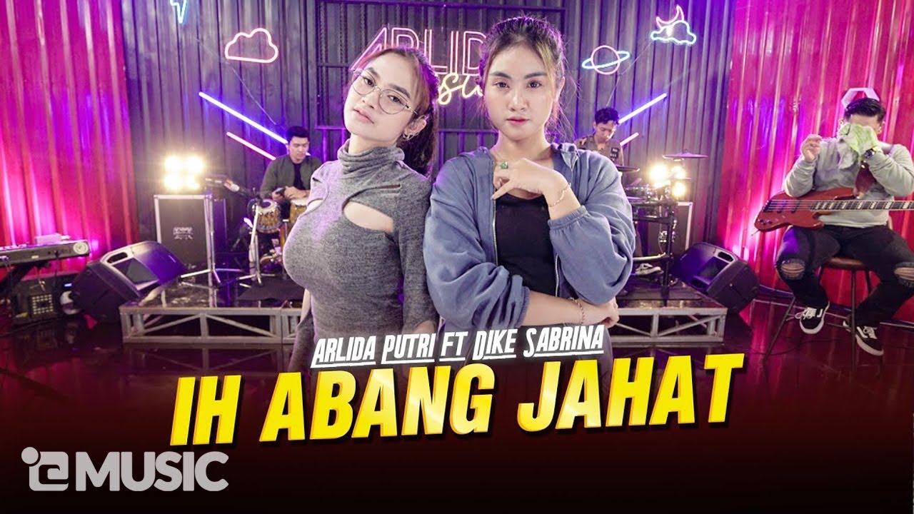 ARLIDA PUTRI FT. DIKE SABRINA - IH ABANG JAHAT (Official Live Music Video)