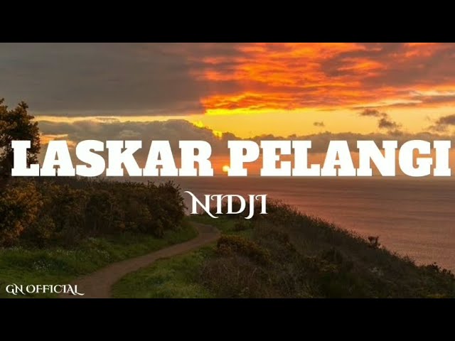 LASKAR PELANGI ~NIDJI || LIRIK LAGU background