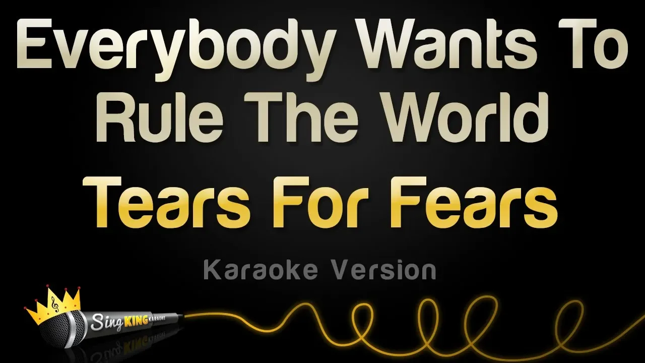 Tears For Fears - Everybody Wants To Rule The World (Karaoke Version)