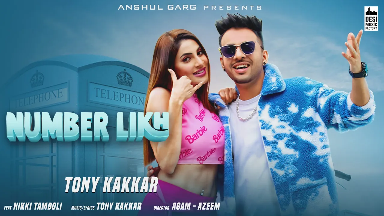 NUMBER LIKH - @TonyKakkar | Nikki Tamboli | Anshul Garg | Hindi Song 2021 background