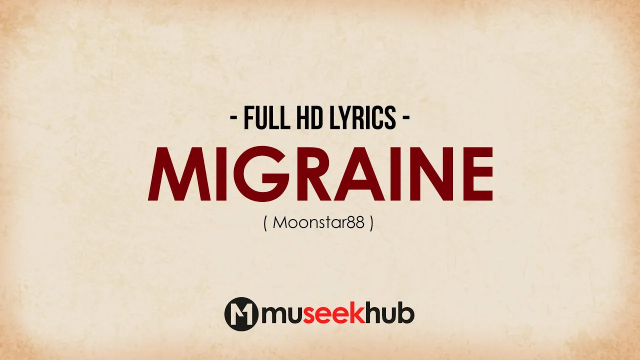 Moonstar88 - Migraine (HD Lyrics Video) 🎵 background