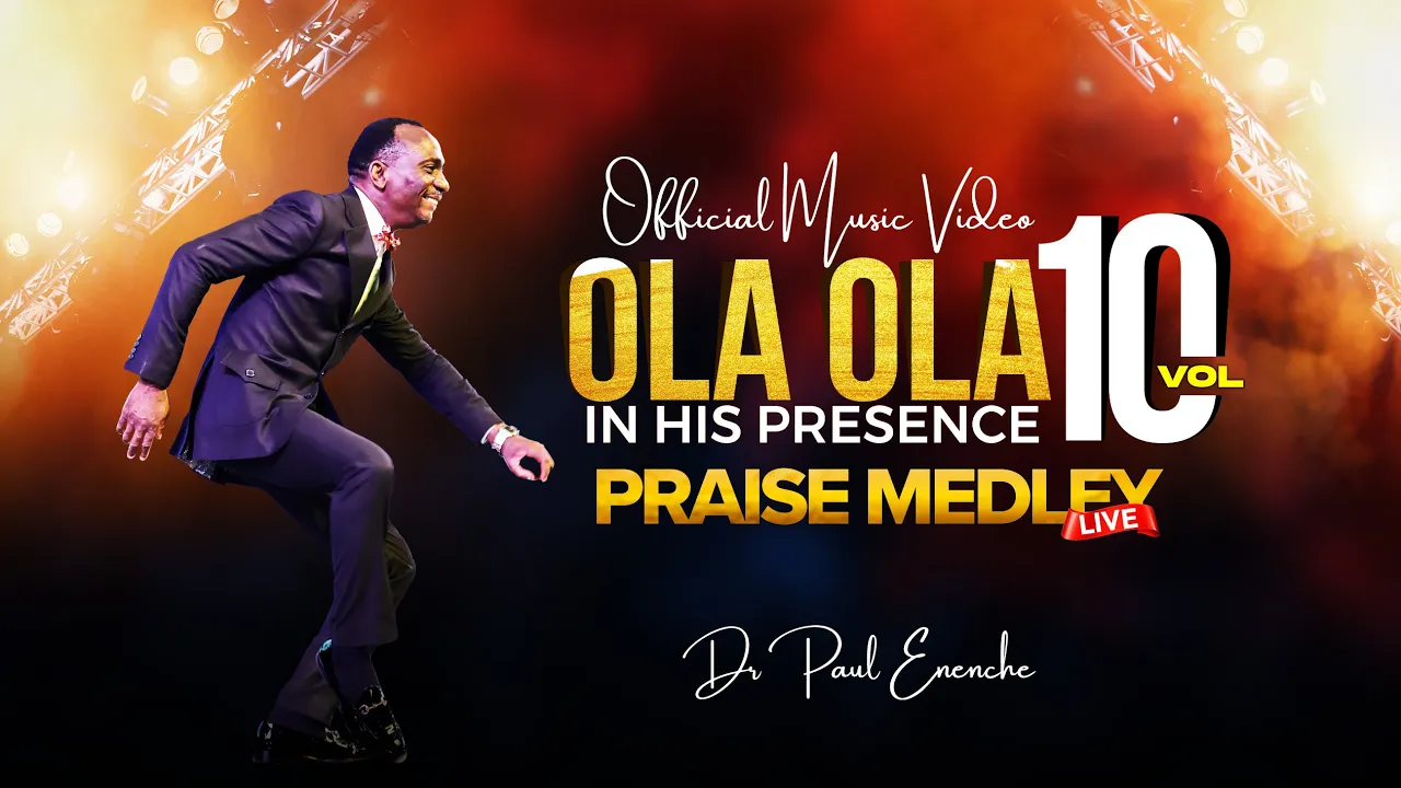 Dr Paul Enenche - Ola Ola, In His Presence, Vol. 10 (Live) [Official Music Video] (2023) | Watch on Movi47