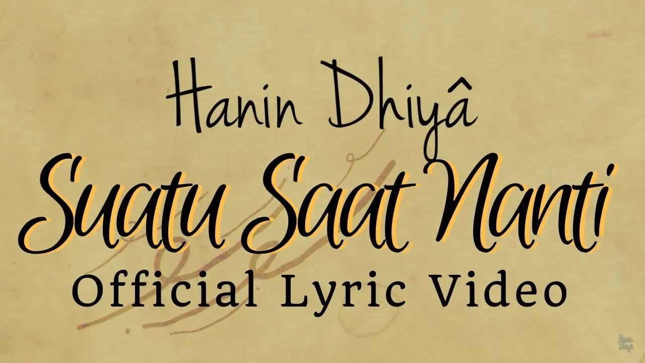 HANIN DHIYA - Suatu Saat Nanti (Official Lyrics Video) background