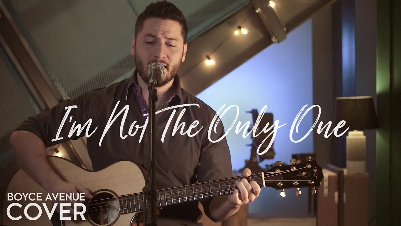 I’m Not The Only One - Sam Smith (Boyce Avenue acoustic cover) on Spotify & Apple backdrop