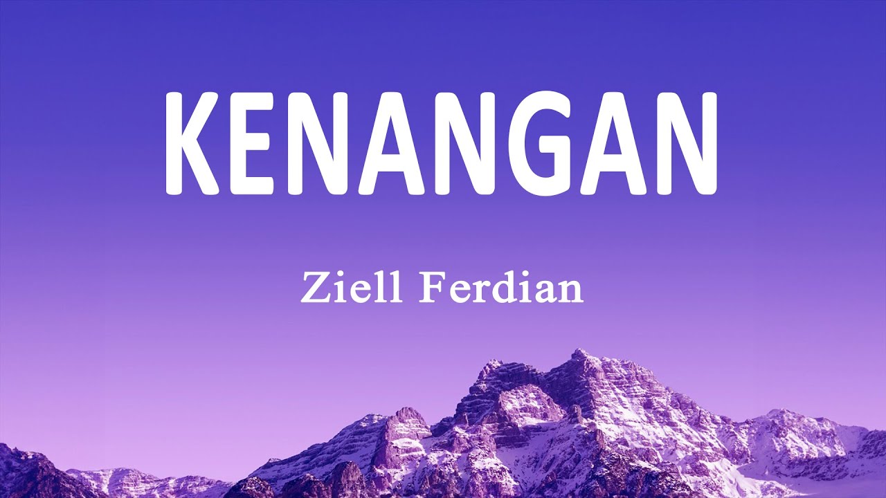 Ziell Ferdian - Kenangan (Lirik Lagu) background