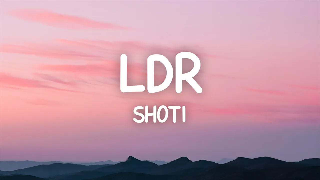 Shoti - LDR (Lyrics)